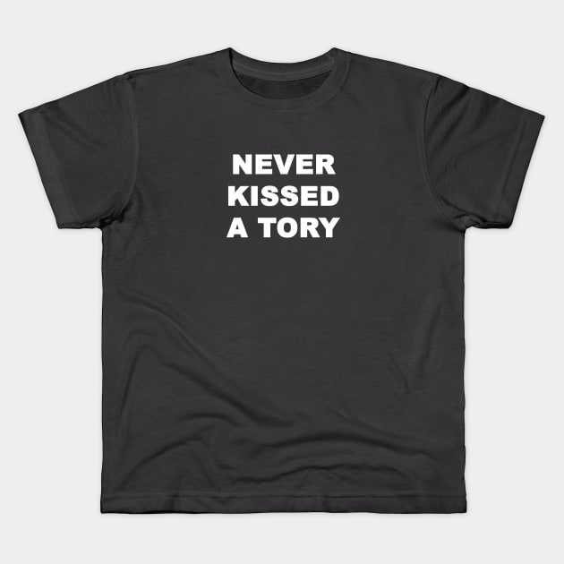 Never Kissed A Tory Kids T-Shirt by Souna's Store